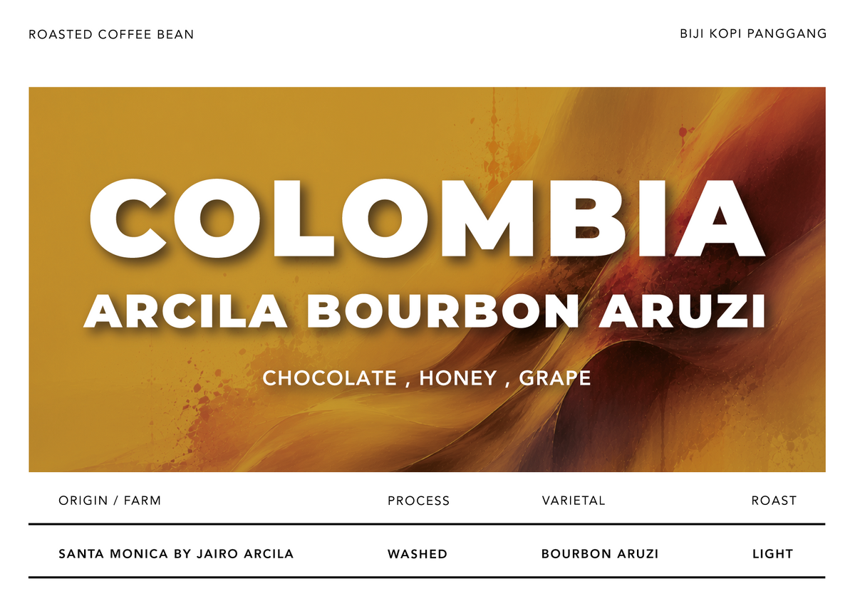 A coffee label or packaging graphic with a warm golden-brown abstract background and large white text reading 'COLOMBIA ARCILA BOURBON ARUZI.' Smaller text includes 'ROASTED COFFEE BEAN,' 'BIJI KOPI PANGGANG,' 'CHOCOLATE, HONEY, GRAPE,' and flavor/origin details such as 'SANTA MONICA BY JAIRO ARCILA,' 'WASHED,' 'BOURBON ARUZI,' and 'LIGHT.