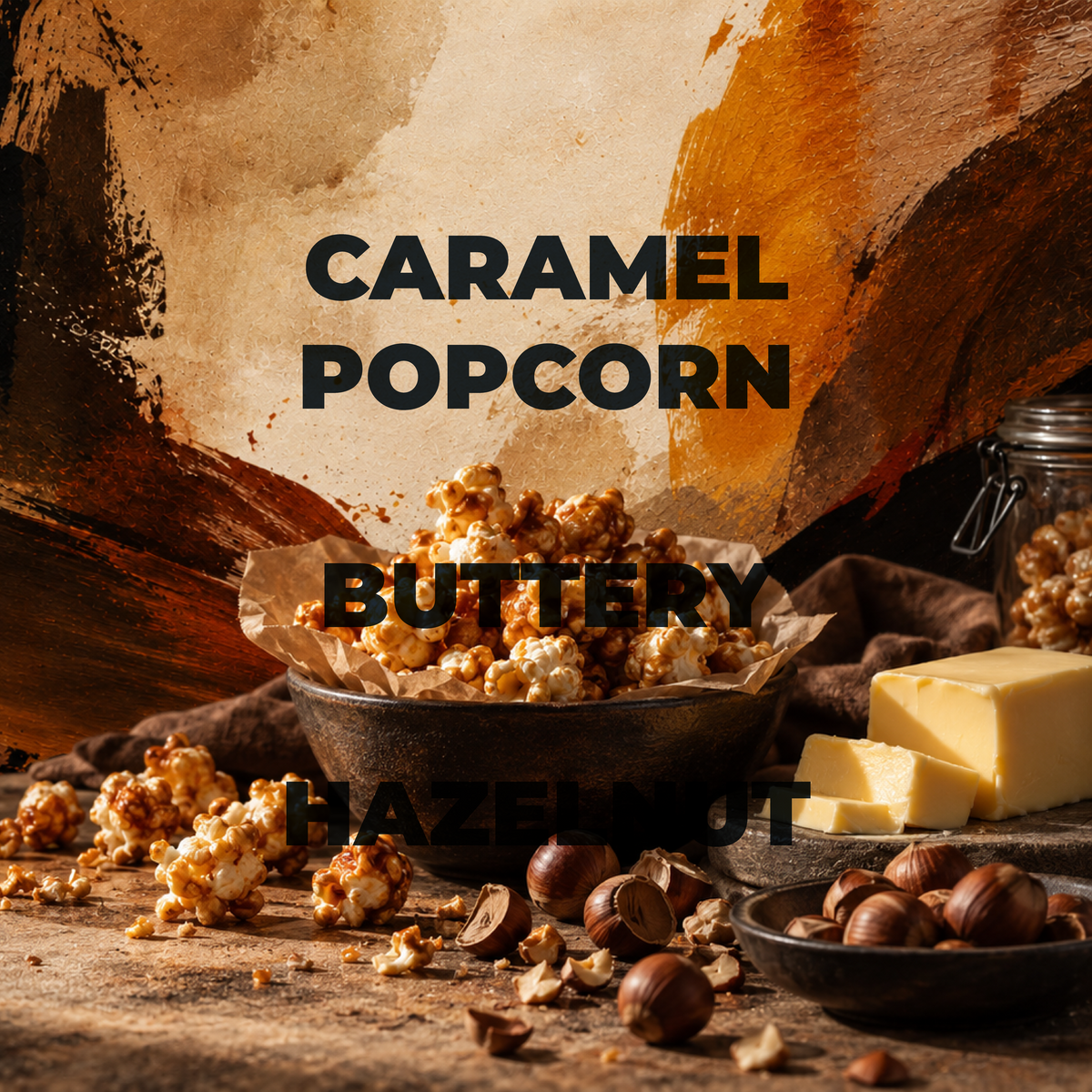Caramel popcorn butterscot Hazelnut flavor, shown in a rustic bowl with butter, hazelnuts, and scattered popcorn on a wooden surface against a textured brown and orange background.